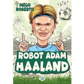 Efsane Futbolcular Robot Adam Haaland - Diego Roberto