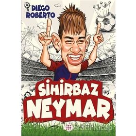 Efsane Futbolcular Sihirbaz Neymar - Diego Roberto
