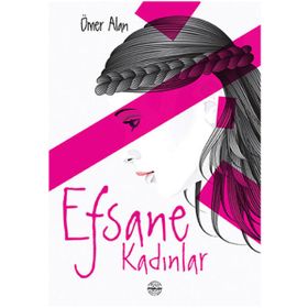 Efsane Kadınlar - Ömer Alan
