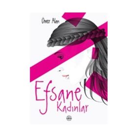 Efsane Kadınlar - Ömer Alan