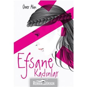 Efsane Kadınlar - Ömer Alan