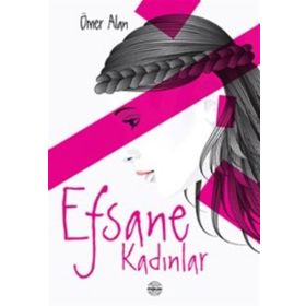Efsane Kadınlar - Ömer Alan