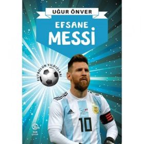 Efsane Messi - Uğur Önver