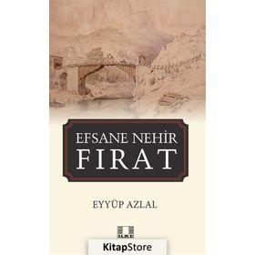 EFSANE NEHIR FIRAT - EYYÜP AZLAL