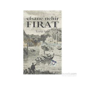 EFSANE NEHIR FIRAT - EYYÜP AZLAL