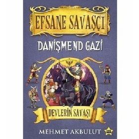 Efsane Savaşçı Danişmend Gazi - Devlerin Savaşı - Mehmet Akbulut