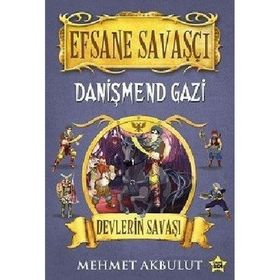 Efsane Savaşçı Danişmend Gazi - Devlerin Savaşı - Mehmet Akbulut