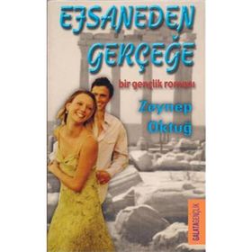Efsaneden Gerçeğe - Zeynep Oktuğ