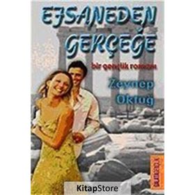 Efsaneden Gerçeğe - Zeynep Oktuğ