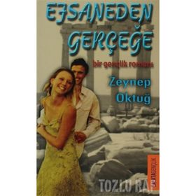 Efsaneden Gerçeğe - Zeynep Oktuğ