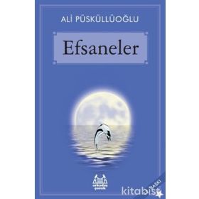 EFSANELER - ALI PÜSKÜLLÜOĞLU