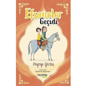 Efsaneler Geçidi - Hayriye Göztaş