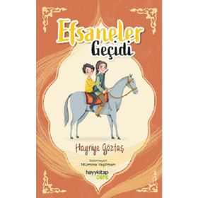Efsaneler Geçidi - Hayriye Göztaş