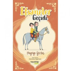 Efsaneler Geçidi - Hayriye Göztaş
