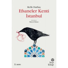 Efsaneler Kenti İstanbul - Refik Durbaş