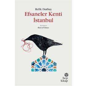 Efsaneler Kenti İstanbul - Refik Durbaş