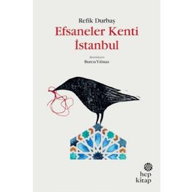 Efsaneler Kenti İstanbul - Refik Durbaş