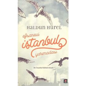 Efsanevi İstanbul Yarımadası Ciltli - Haldun Hürel