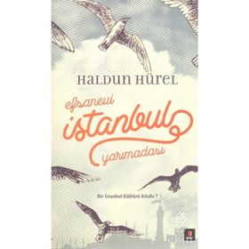 Efsanevi İstanbul Yarımadası Ciltli - Haldun Hürel
