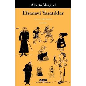Efsanevi Yaratıklar - Alberto Manguel