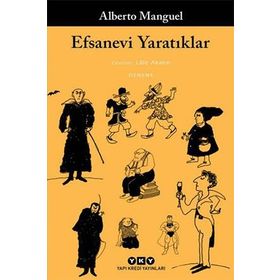 Efsanevi Yaratıklar - Alberto Manguel