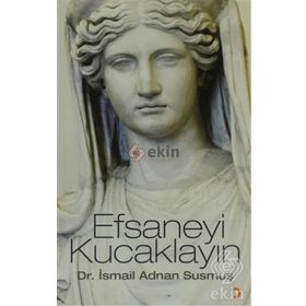 EFSANEYI KUCAKLAYIN - İSMAİL ADNAN SUSMUŞ