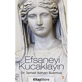 EFSANEYI KUCAKLAYIN - İSMAİL ADNAN SUSMUŞ