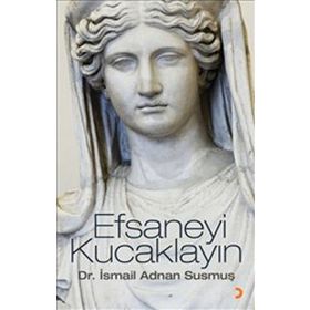 EFSANEYI KUCAKLAYIN - İSMAİL ADNAN SUSMUŞ