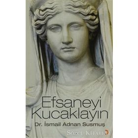 EFSANEYI KUCAKLAYIN - İSMAİL ADNAN SUSMUŞ