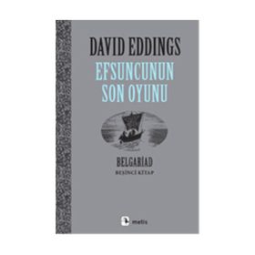 EFSUNCUNUN SON OYUNU BELGARIAD V - DAVID EDDINGS