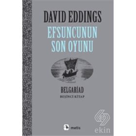 EFSUNCUNUN SON OYUNU BELGARIAD V - DAVID EDDINGS