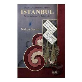 Efsunlu Güzellikler Şehri İstanbul - Nidayi Sevim