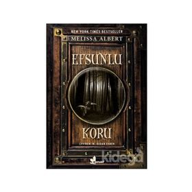 Efsunlu Koru - Melissa Albert
