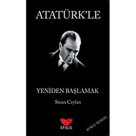 Efsus Yayınları Atatürk'le Yeniden Başlamak Sinan Ceylan