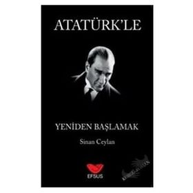 Efsus Yayınları Atatürk'le Yeniden Başlamak Sinan Ceylan