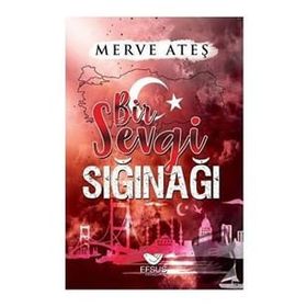 Efsus Yayınları Bir Sevgi Sığınağı Merve Ateş