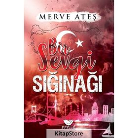 Efsus Yayınları Bir Sevgi Sığınağı Merve Ateş
