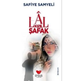Efsus Yayınları Lal Kızıl Şafak Safiye Samyeli