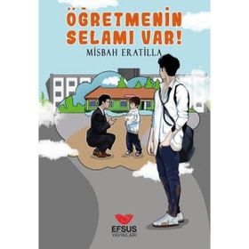 Efsus Yayınları Öğretmenin Selamı Var Misbah Eratilla
