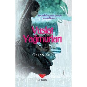 Efsus Yayınları Vuslat Yağmurları Özkan Kul