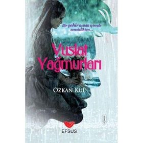 Efsus Yayınları Vuslat Yağmurları Özkan Kul