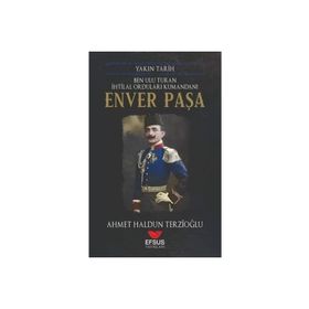 Efsus Yayınları Yakın Tarih Enver Paşa Ahmet Haldun Terzioğlu