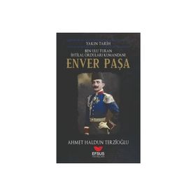 Efsus Yayınları Yakın Tarih Enver Paşa Ahmet Haldun Terzioğlu