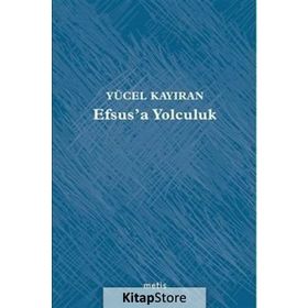 Efsus’a Yolculuk - Yücel Kayıran