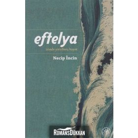 EFTELYA İZİNDE YİTİRİLMİŞ HAYAT - NECIP İNCİN