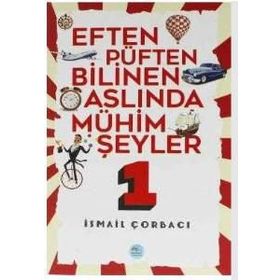 Eften Püften Bilinen Aslıunda Mühim Şeyler 1 - İsmail Çorbacı