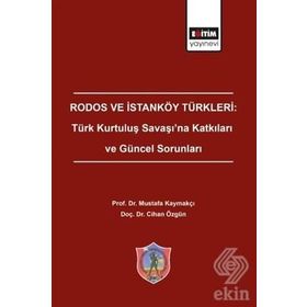 Ege Adalarının Unutulan Hallı - Rodos ve İstanköy Türkleri - Kolektif