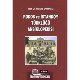 Ege Adalarının Unutulan Hallı - Rodos ve İstanköy Türkleri - Kolektif