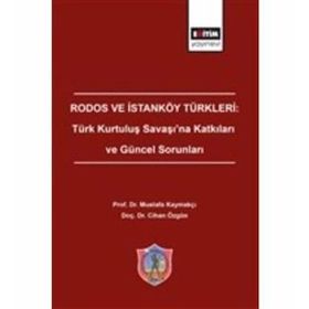 Ege Adalarının Unutulan Hallı - Rodos ve İstanköy Türkleri - Kolektif