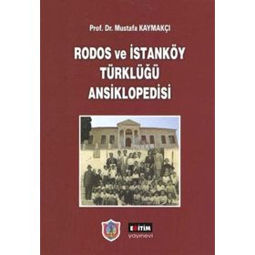 Ege Adalarının Unutulan Hallı - Rodos ve İstanköy Türkleri - Kolektif